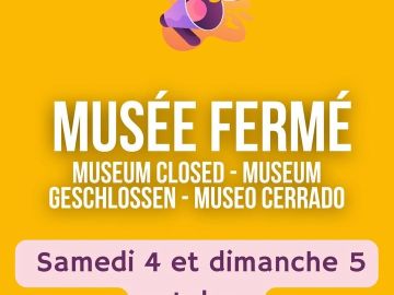 Chers visiteurs, 

Le Musée sera exceptionnellement fermé le samedi 4 et le dimanche 5 octobre.
Il ouvrira à nouveau ses portes le mardi 7 octobre à 14h....